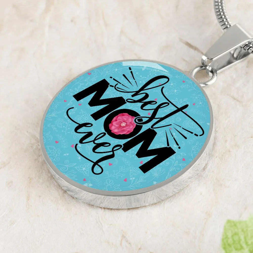 Best Mom Ever Round Pendant Necklace (Optional Engraving)